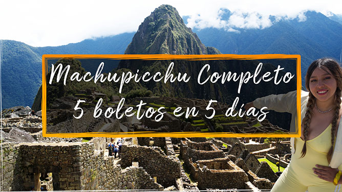 5 tipos de boleto Machu Picchu